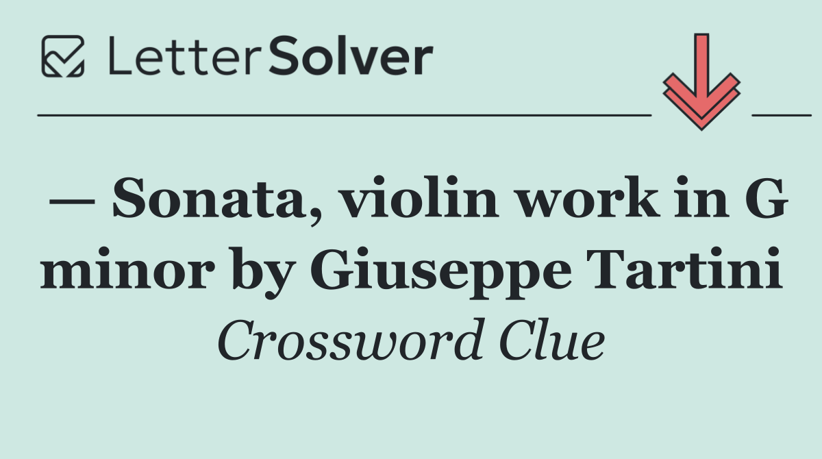 — Sonata, violin work in G minor by Giuseppe Tartini