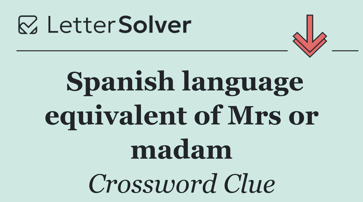 Spanish language equivalent of Mrs or madam