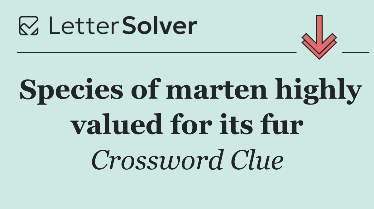 Species of marten highly valued for its fur