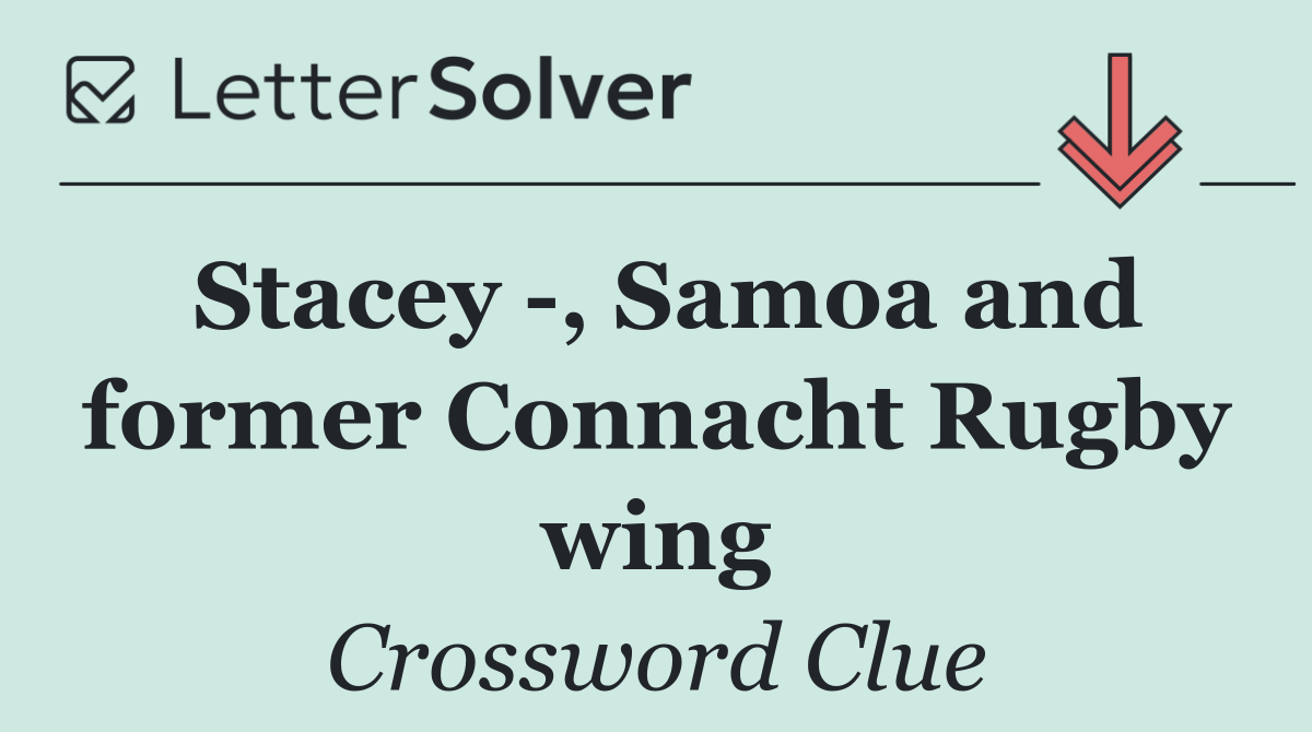 Stacey  , Samoa and former Connacht Rugby wing
