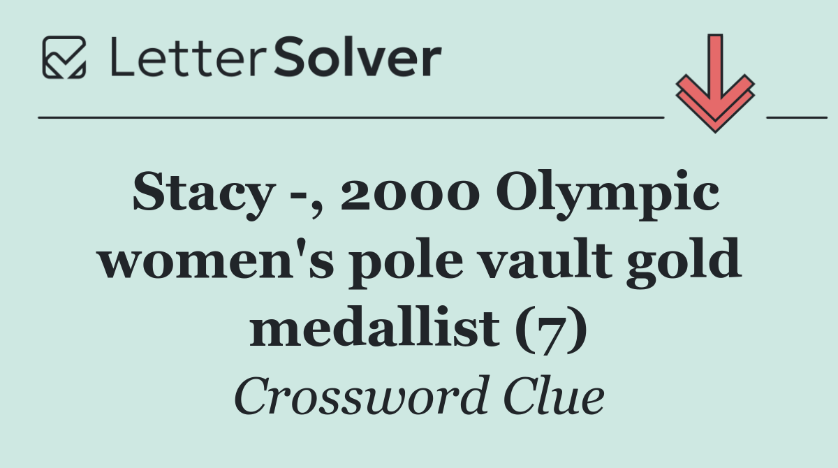 Stacy  , 2000 Olympic women's pole vault gold medallist (7)