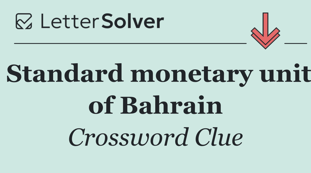 Standard monetary unit of Bahrain