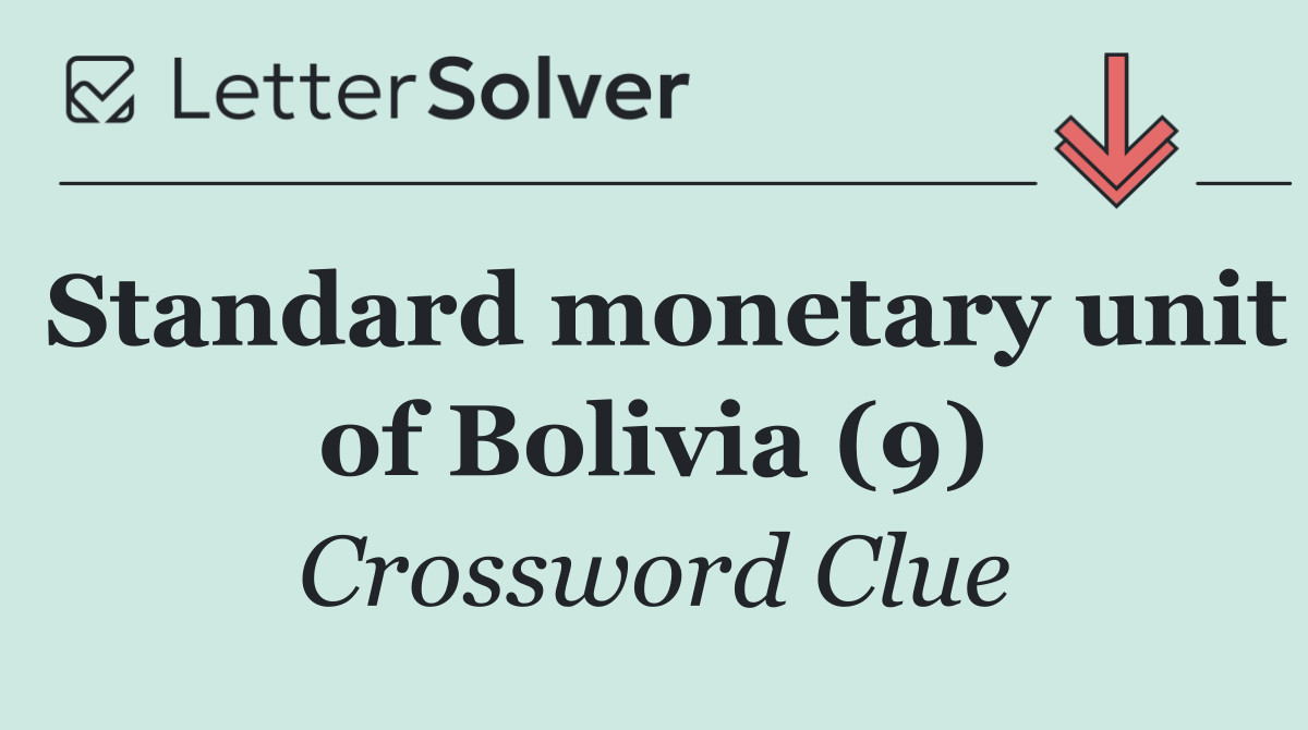 Standard monetary unit of Bolivia (9)