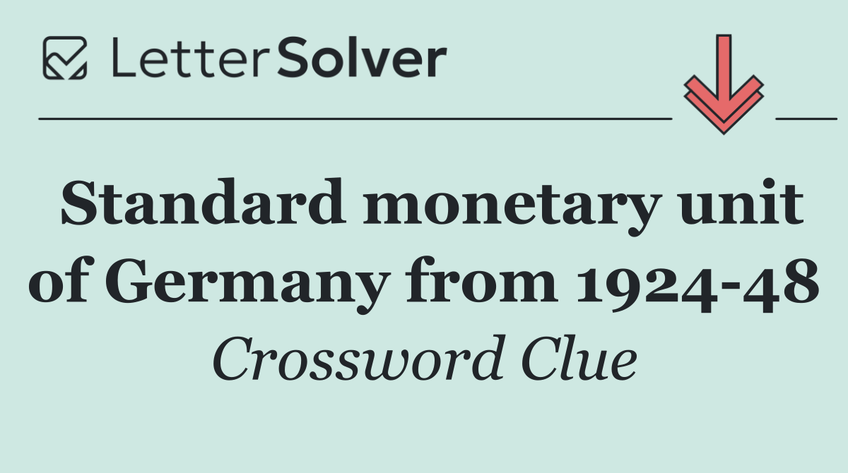 Standard monetary unit of Germany from 1924 48