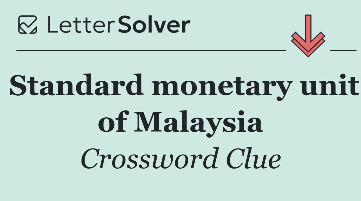 Standard monetary unit of Malaysia