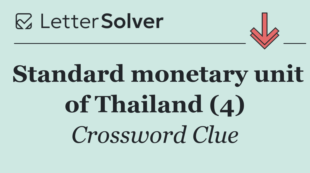 Standard monetary unit of Thailand (4)