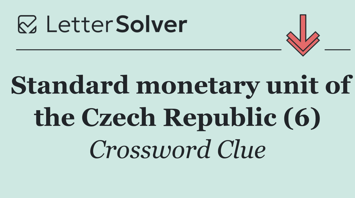 Standard monetary unit of the Czech Republic (6)