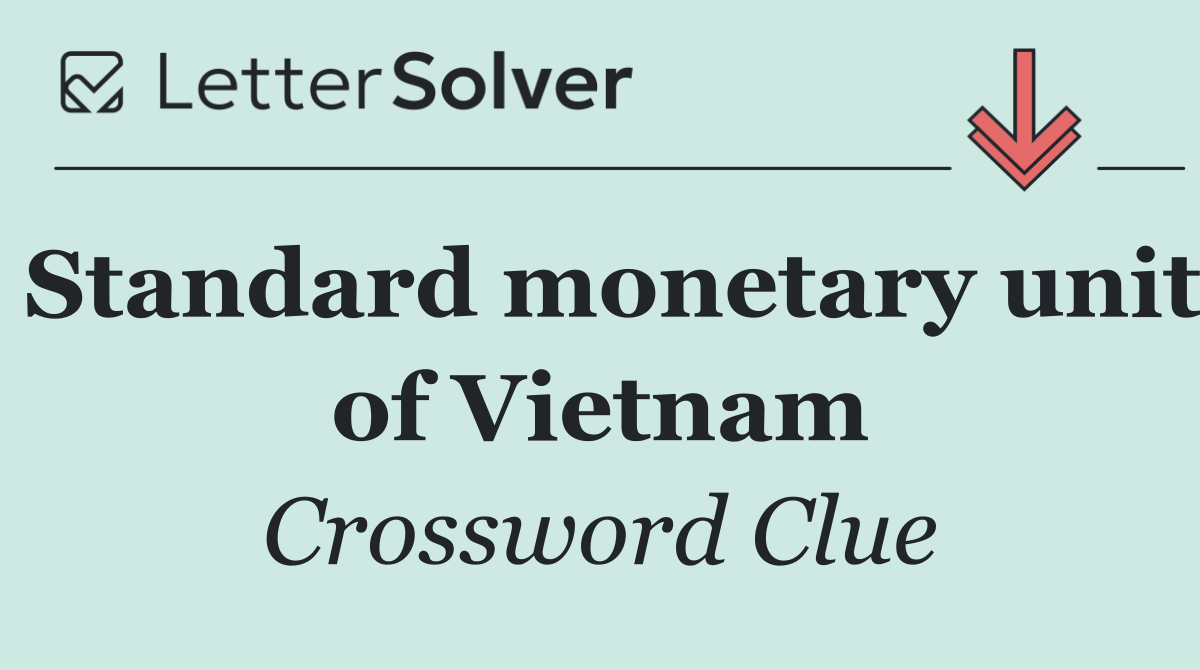 Standard monetary unit of Vietnam