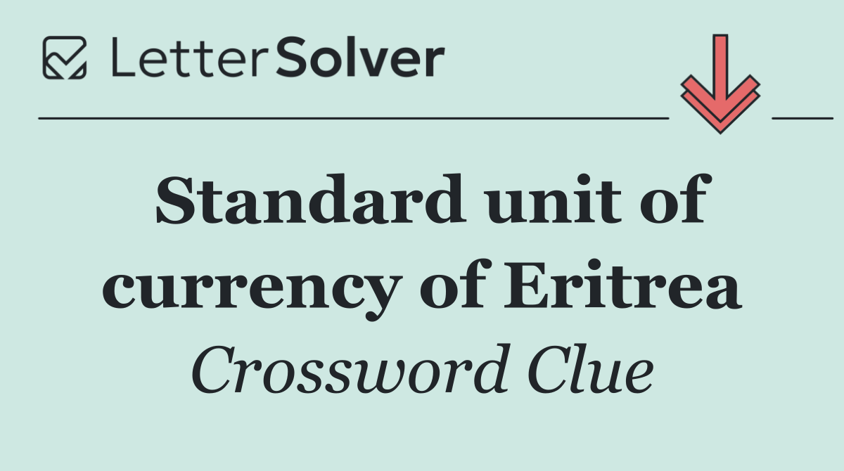 Standard unit of currency of Eritrea