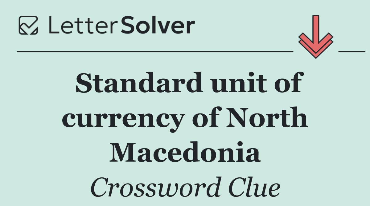 Standard unit of currency of North Macedonia