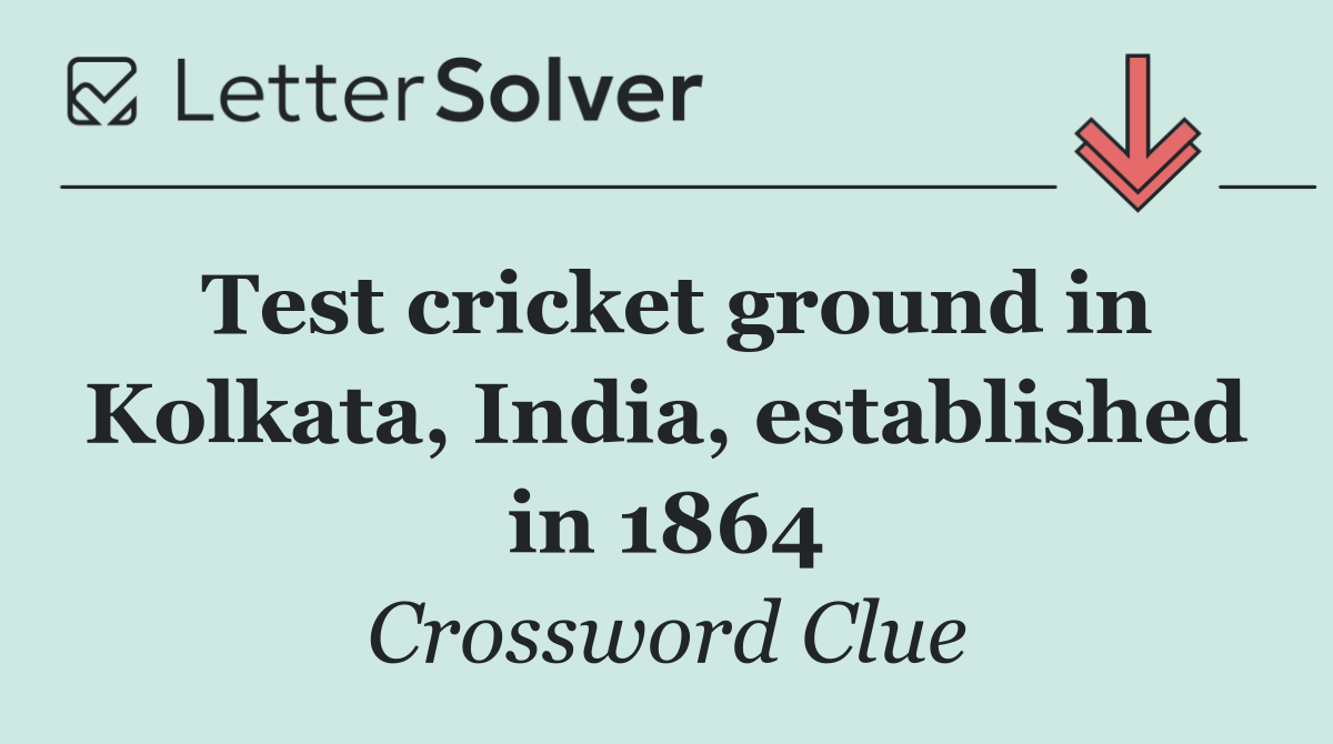 Test cricket ground in Kolkata, India, established in 1864