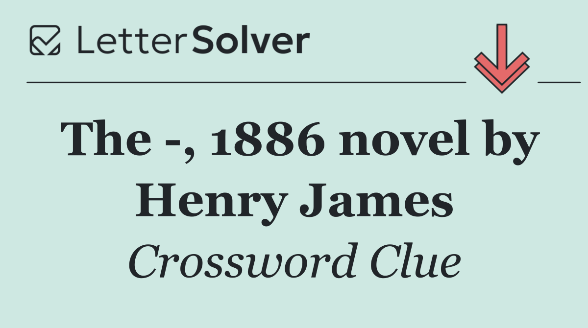 The  , 1886 novel by Henry James