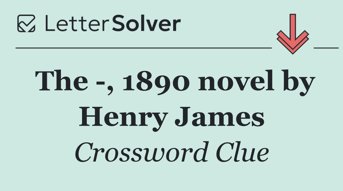 The  , 1890 novel by Henry James