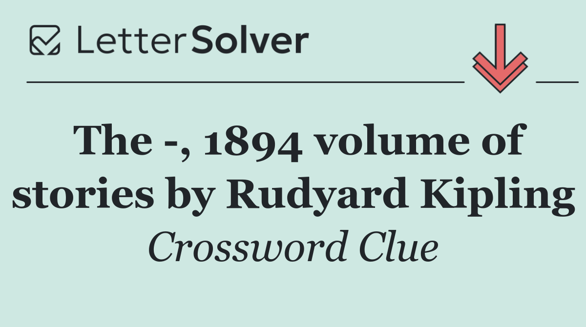 The  , 1894 volume of stories by Rudyard Kipling