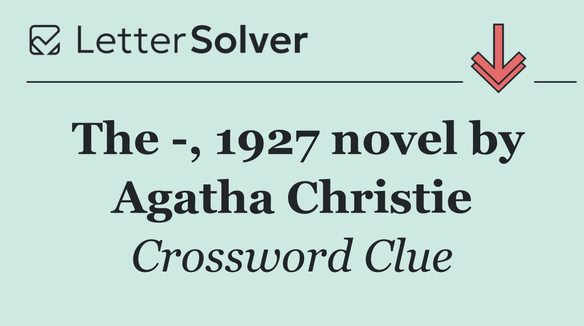 The  , 1927 novel by Agatha Christie