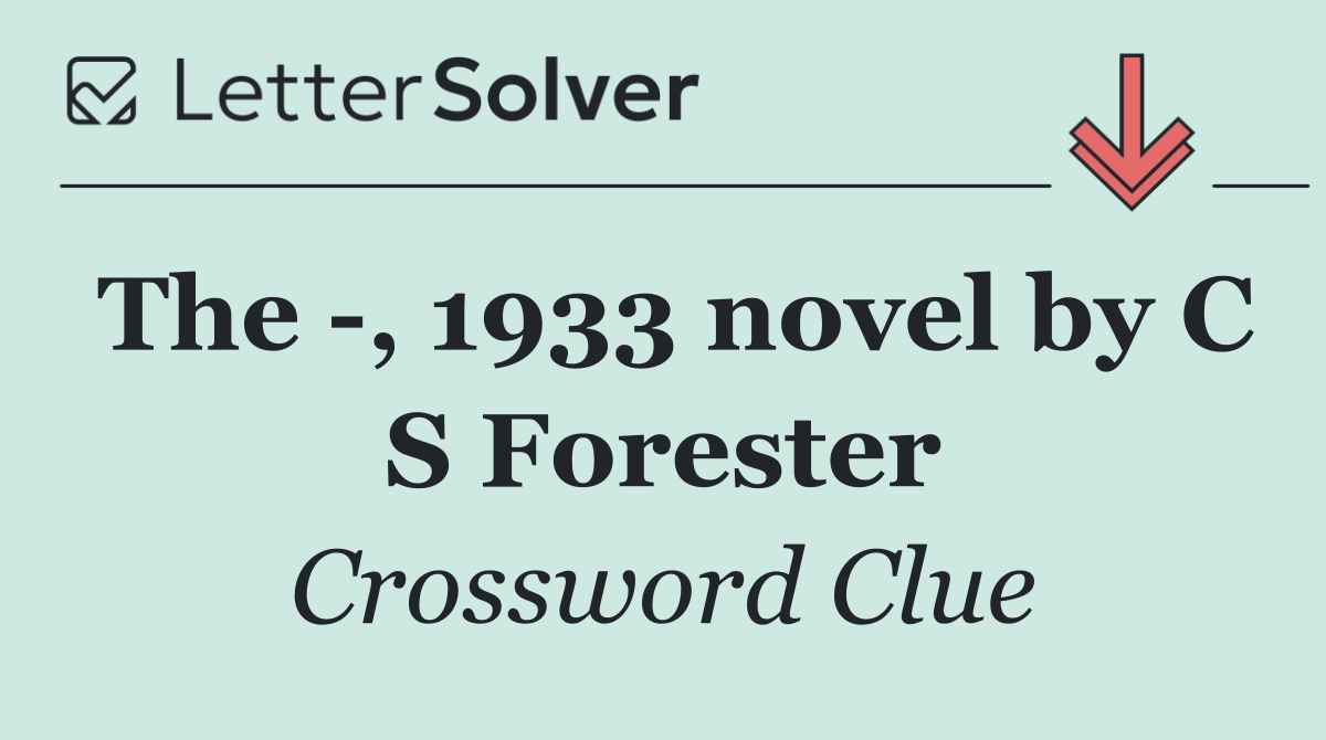 The  , 1933 novel by C S Forester