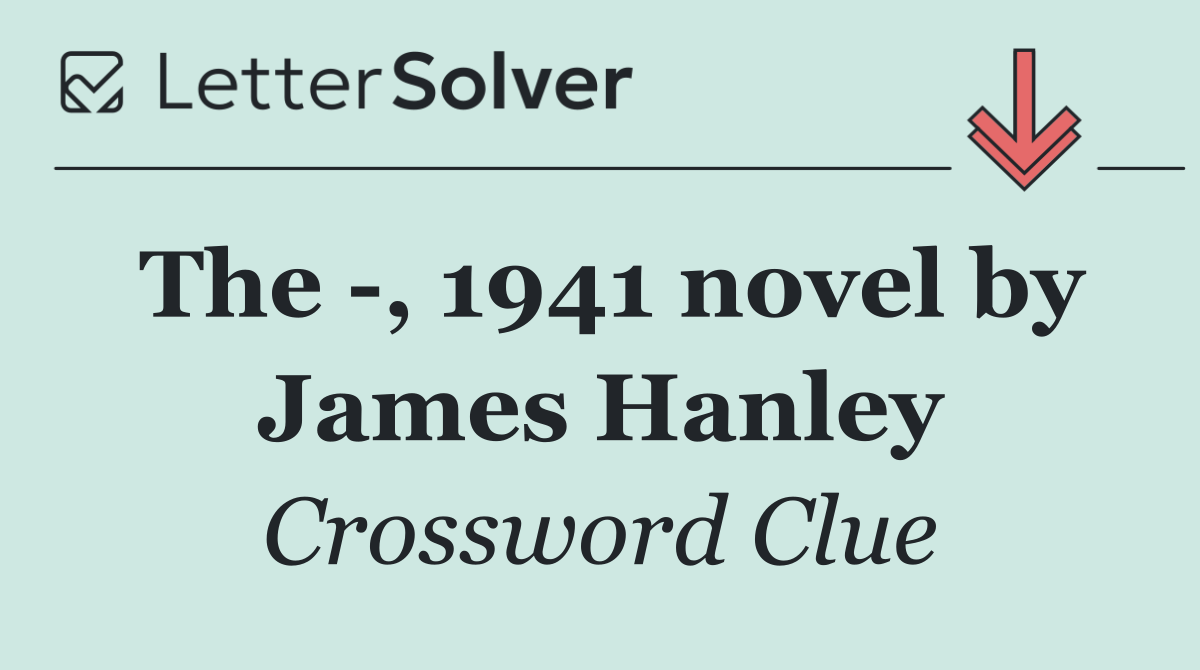The  , 1941 novel by James Hanley