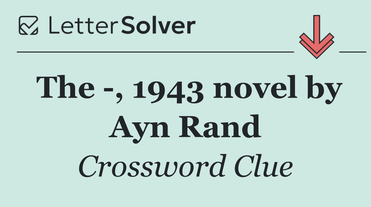 The  , 1943 novel by Ayn Rand