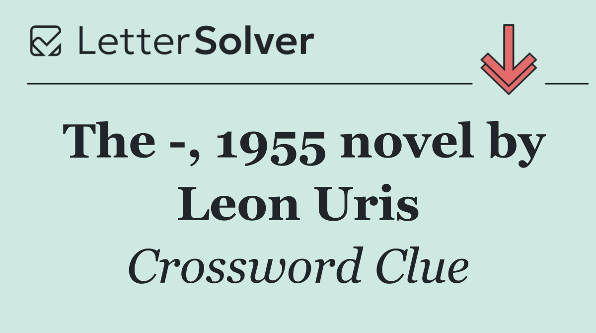 The  , 1955 novel by Leon Uris
