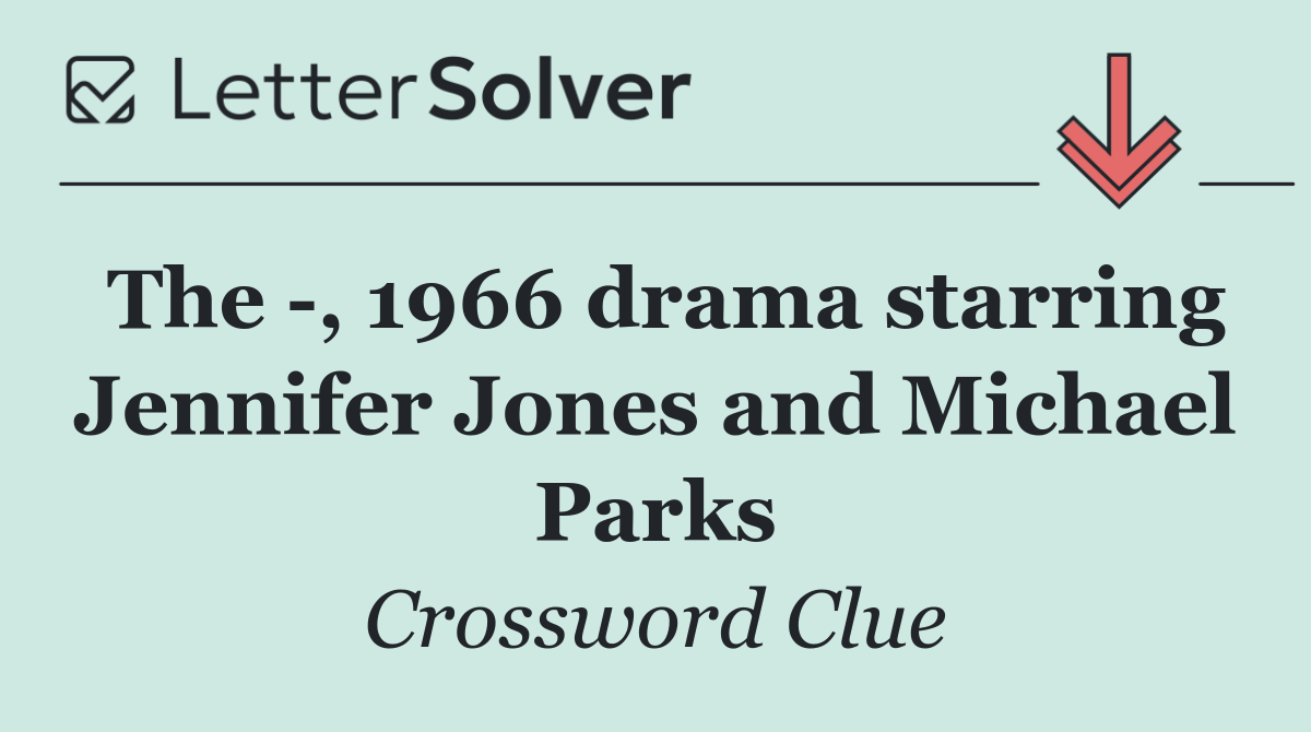 The  , 1966 drama starring Jennifer Jones and Michael Parks