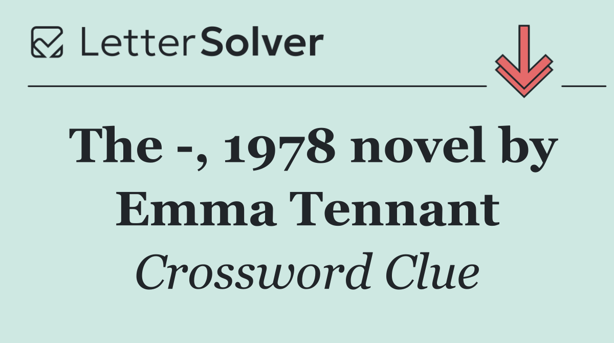 The  , 1978 novel by Emma Tennant