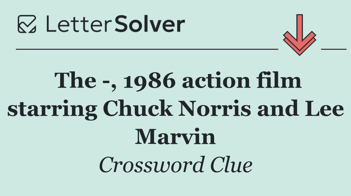 The  , 1986 action film starring Chuck Norris and Lee Marvin