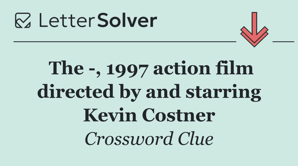 The  , 1997 action film directed by and starring Kevin Costner