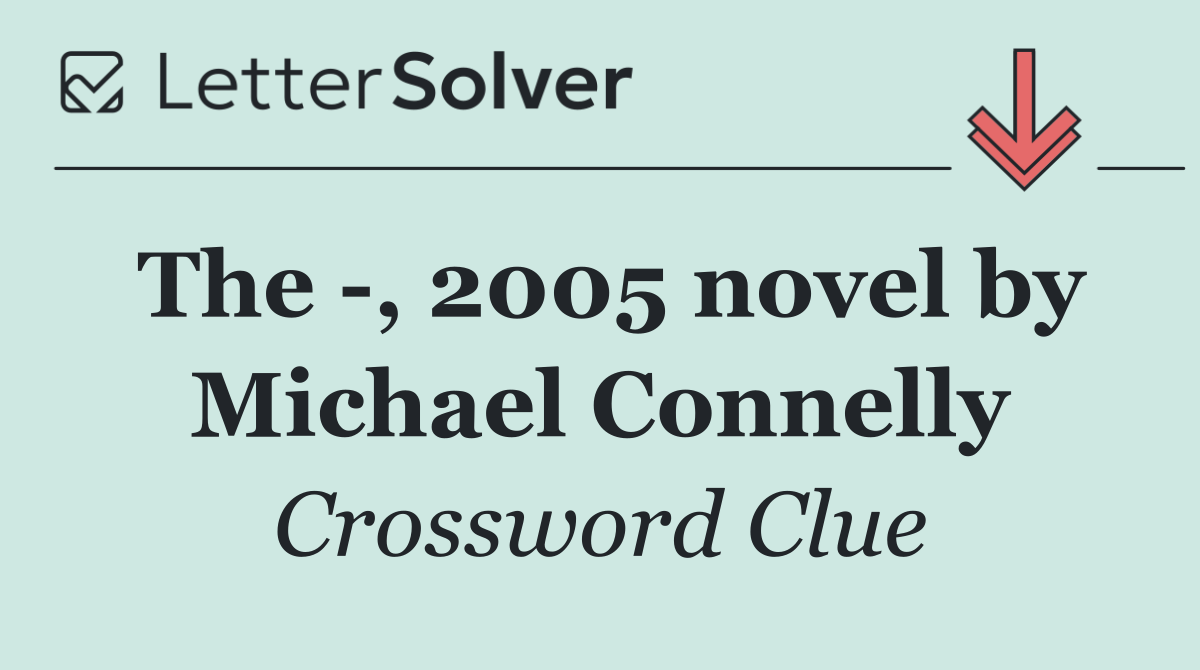 The  , 2005 novel by Michael Connelly