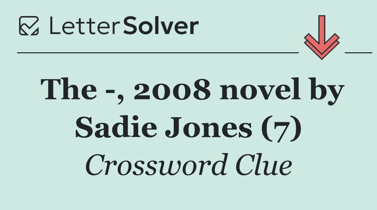 The  , 2008 novel by Sadie Jones (7)