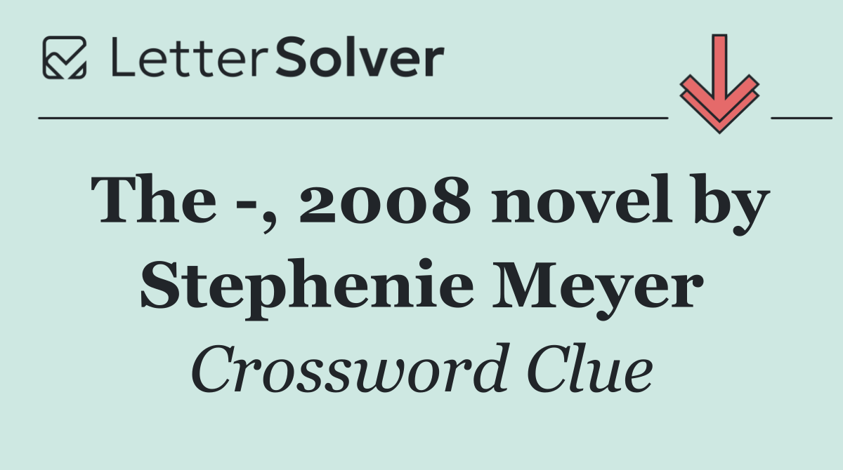 The  , 2008 novel by Stephenie Meyer