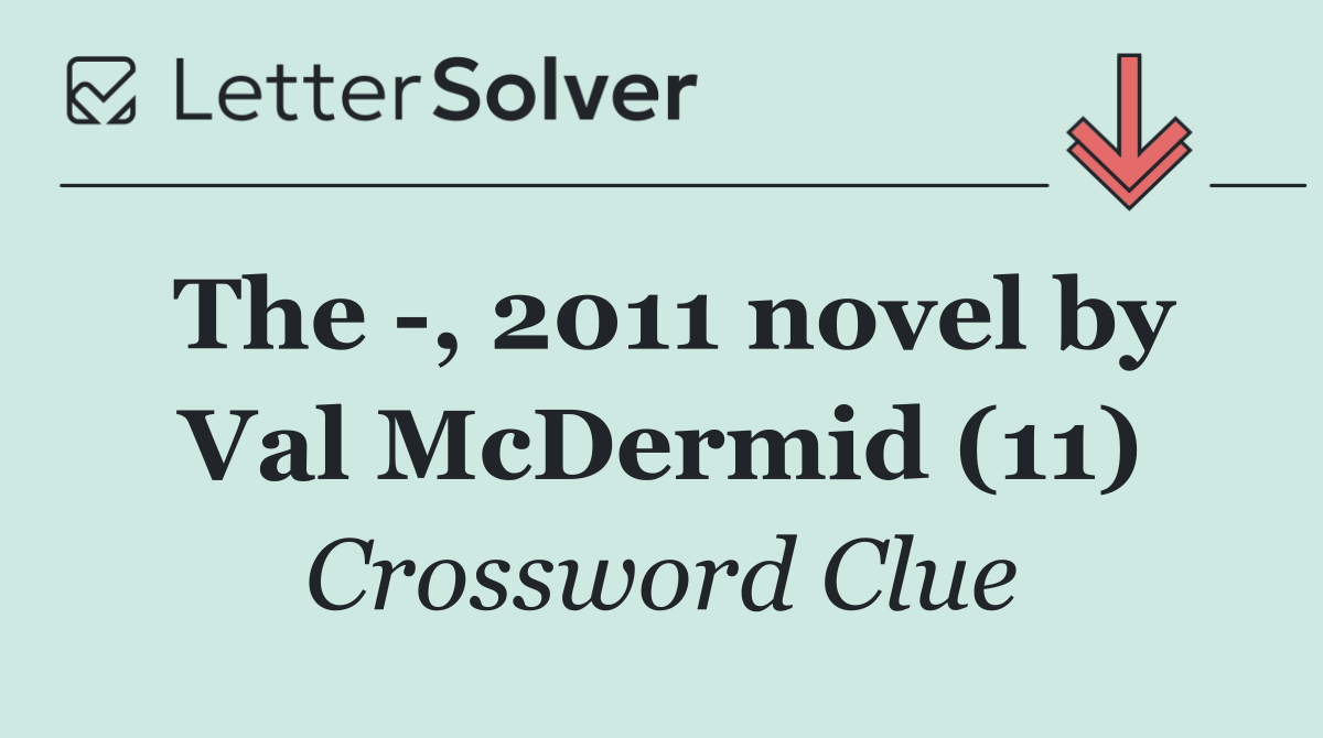 The  , 2011 novel by Val McDermid (11)
