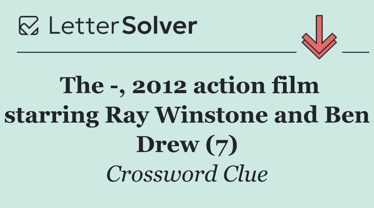 The  , 2012 action film starring Ray Winstone and Ben Drew (7)