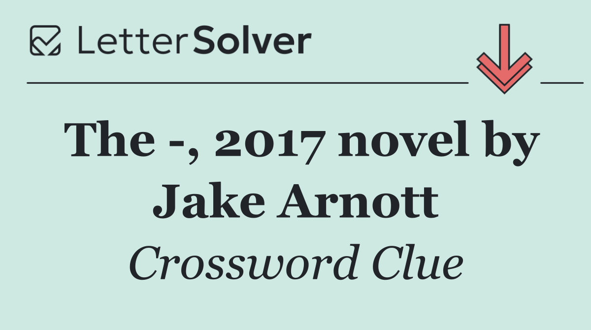 The  , 2017 novel by Jake Arnott