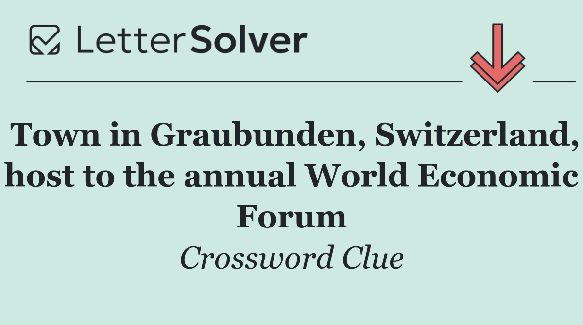 Town in Graubunden, Switzerland, host to the annual World Economic Forum