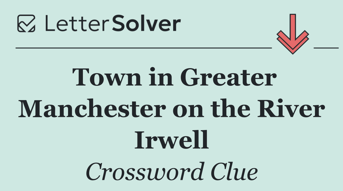 Town in Greater Manchester on the River Irwell