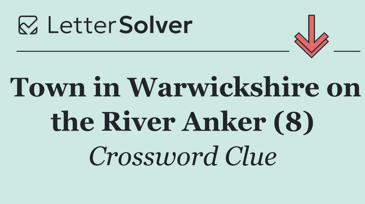 Town in Warwickshire on the River Anker (8)