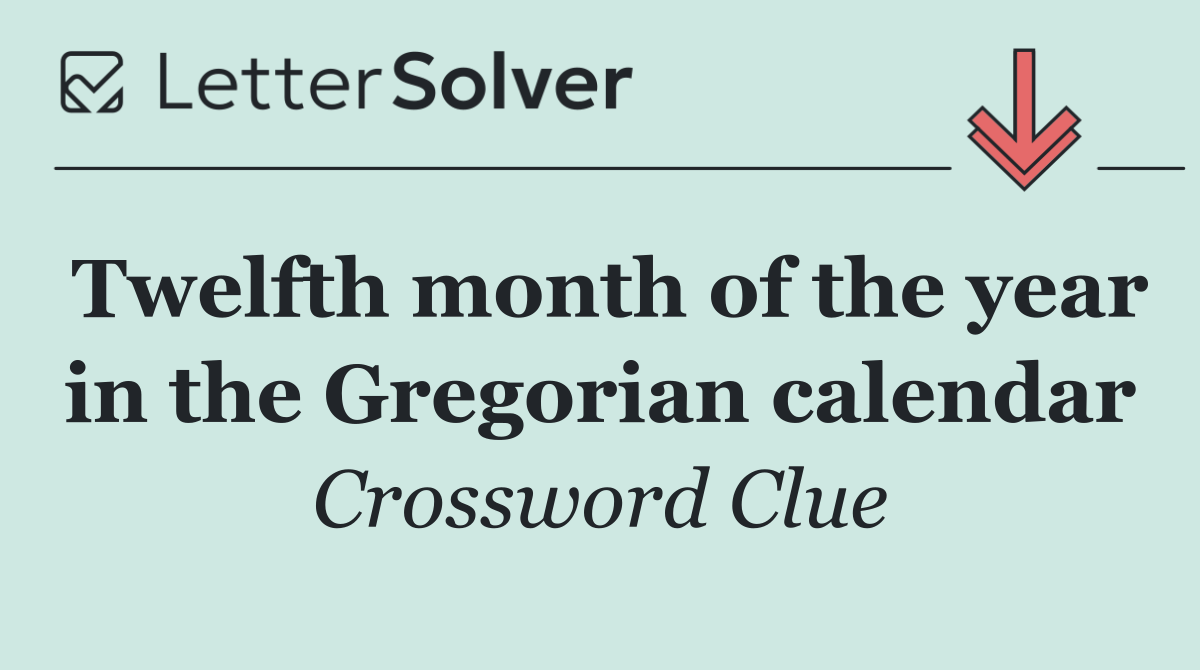 Twelfth month of the year in the Gregorian calendar