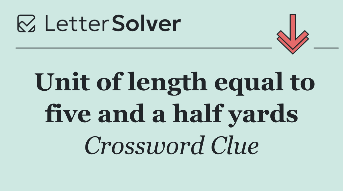 Unit of length equal to five and a half yards