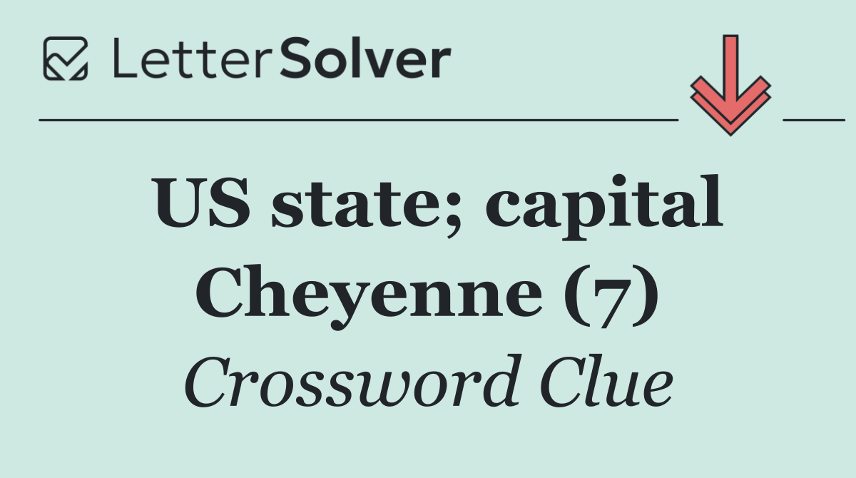 US state; capital Cheyenne (7)