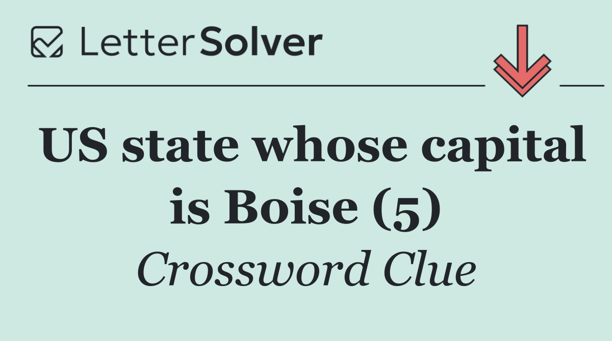 US state whose capital is Boise (5)