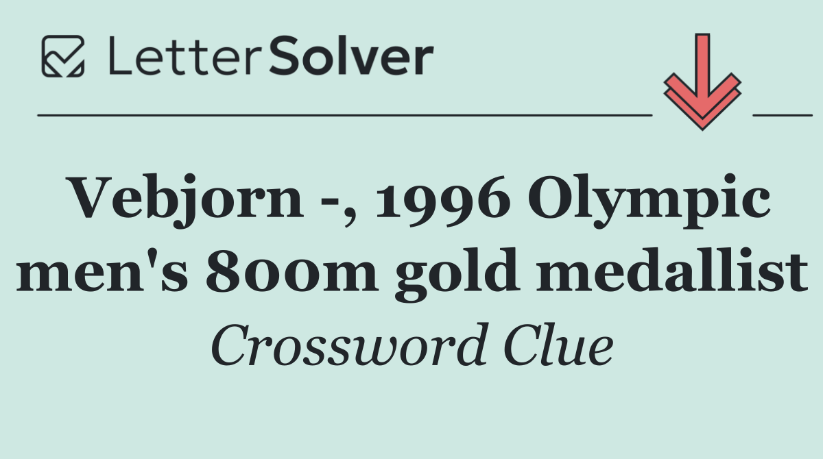 Vebjorn  , 1996 Olympic men's 800m gold medallist
