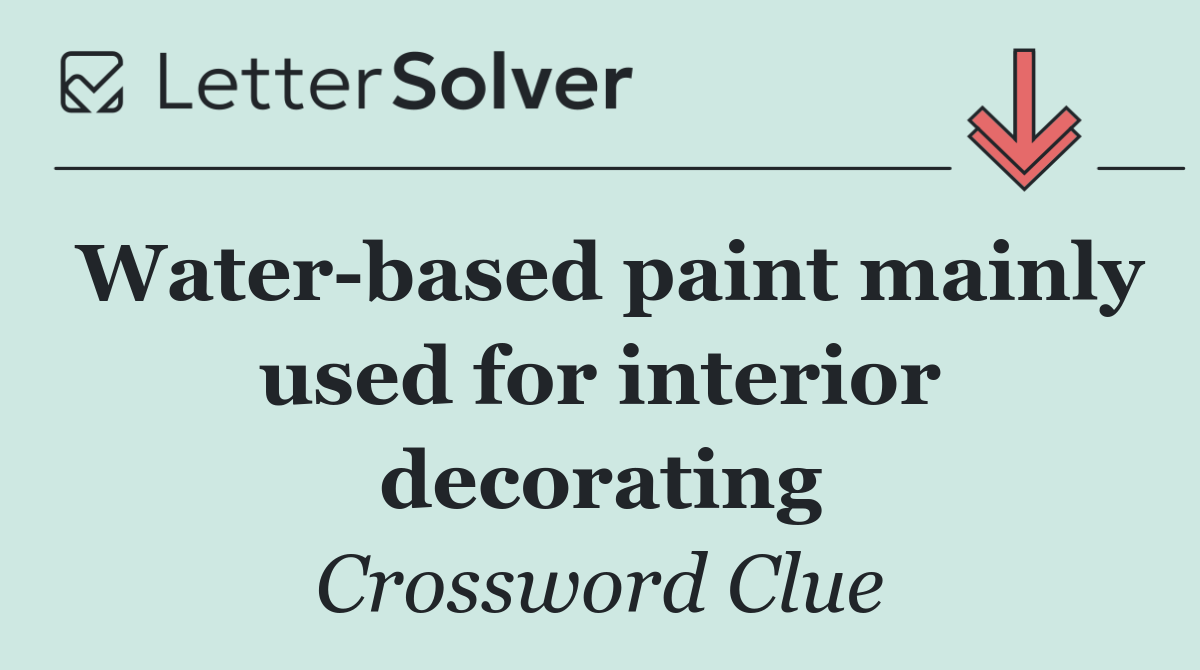 Water based paint mainly used for interior decorating