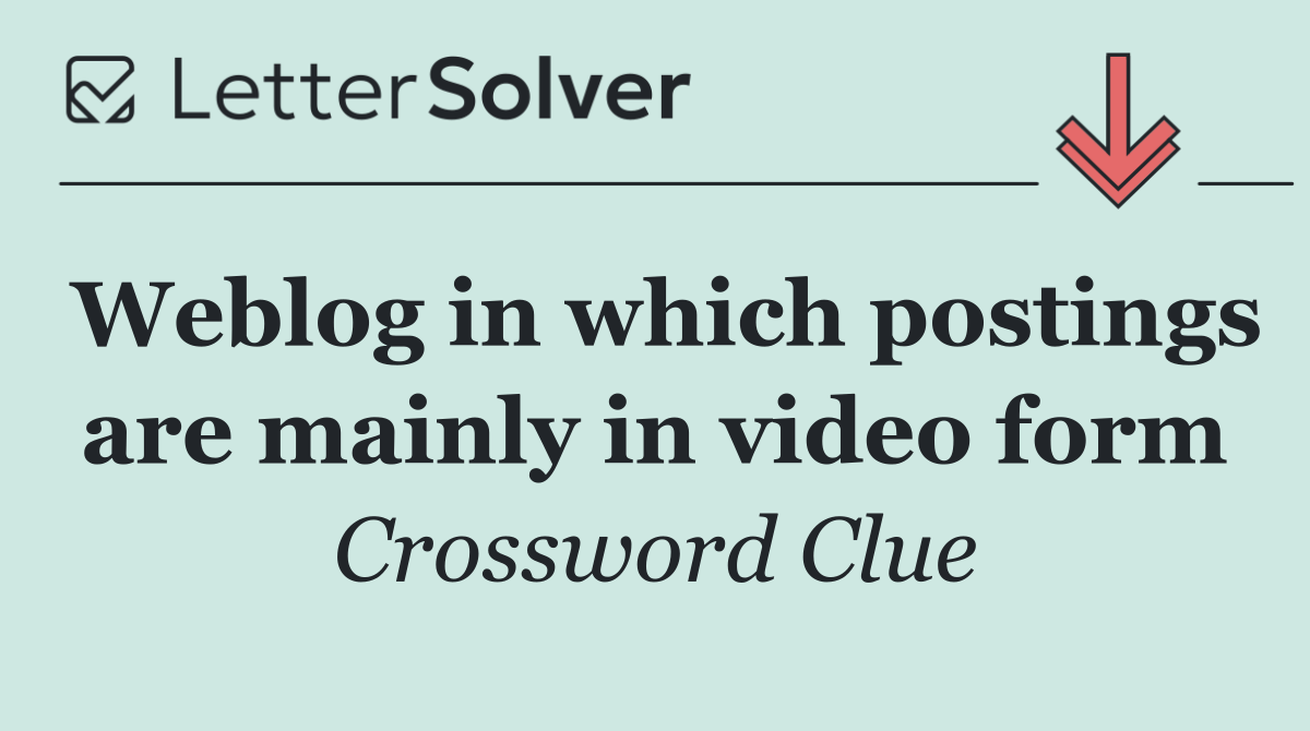 Weblog in which postings are mainly in video form