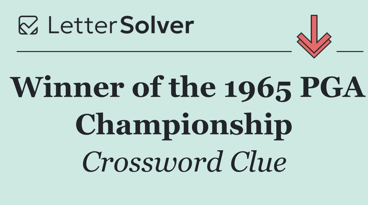 Winner of the 1965 PGA Championship