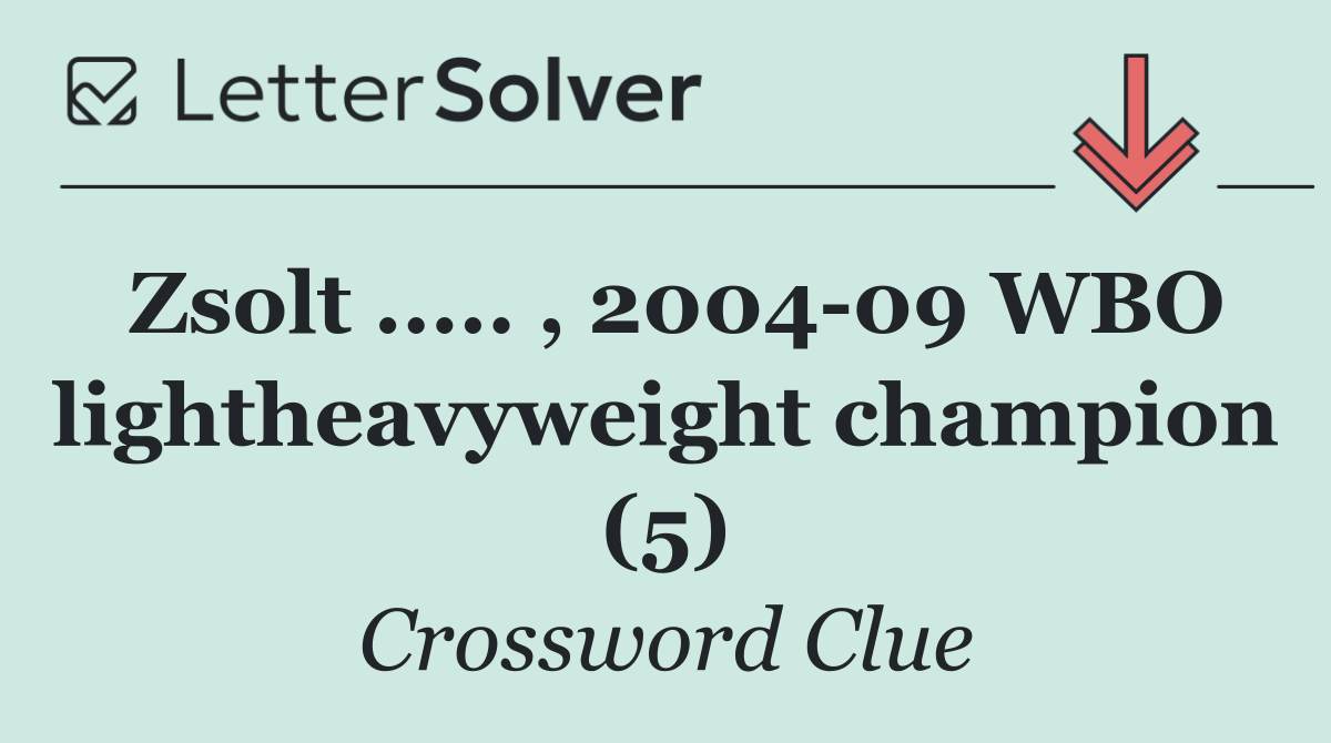 Zsolt ..... , 2004 09 WBO lightheavyweight champion (5)