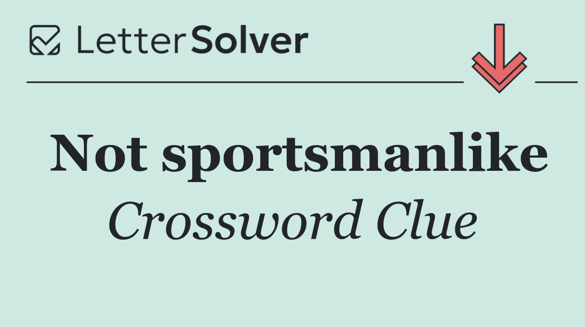 Not sportsmanlike
