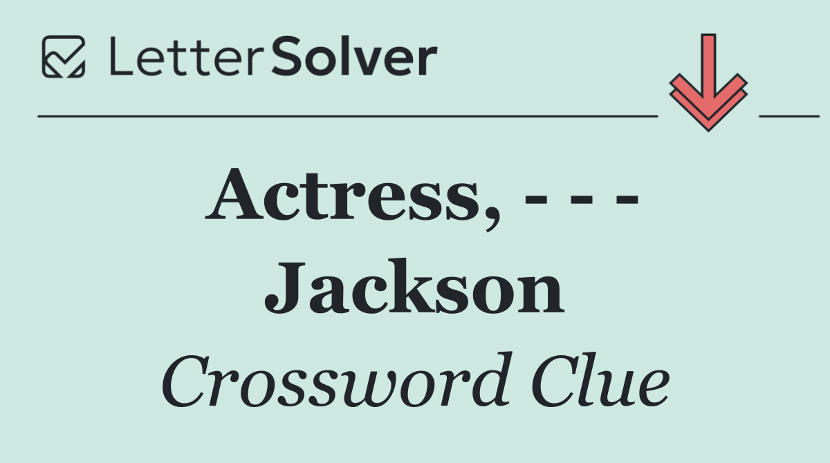 Actress,       Jackson