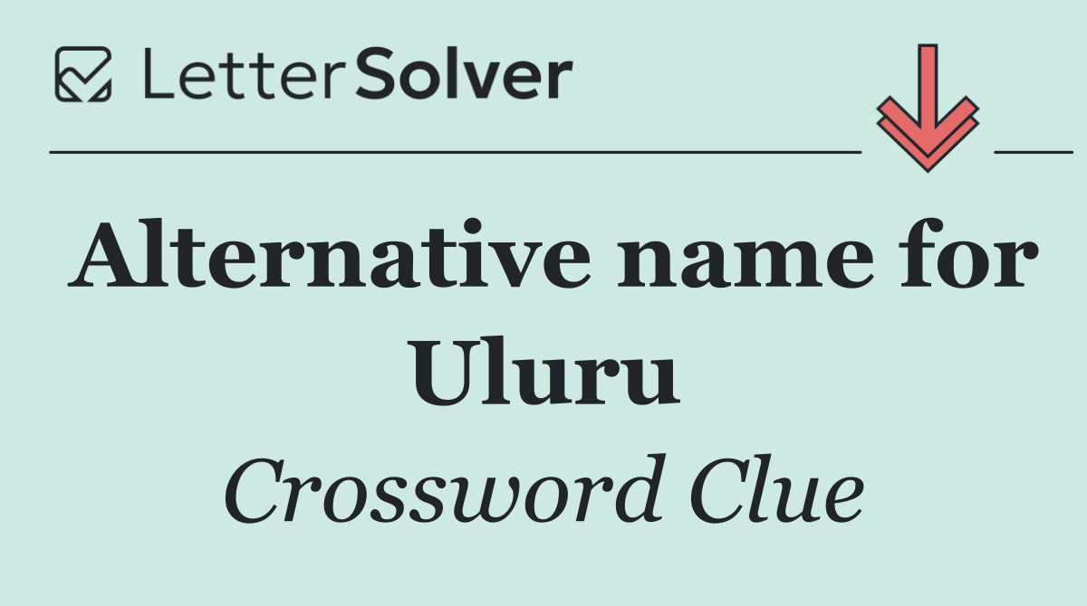 Alternative name for Uluru
