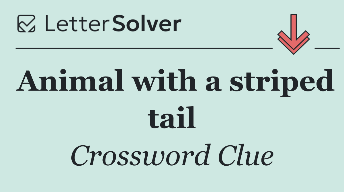 Animal with a striped tail