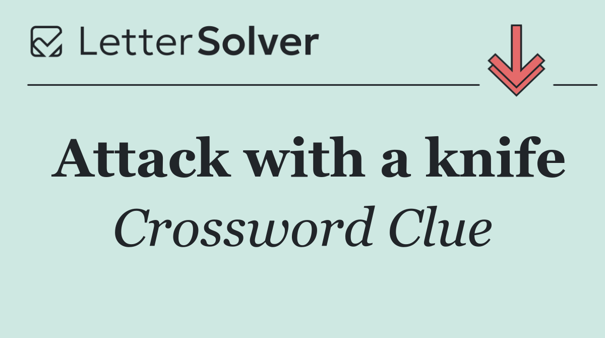 Attack with a knife